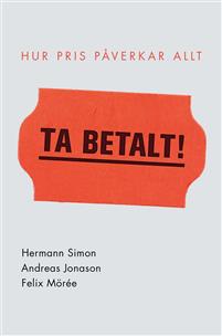 Ta betalt! Hur pris påverkar allt