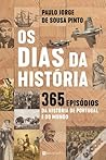 Os dias da história  by Paulo Jorge de Sousa Pinto