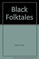 Black Folktales by Julius Lester