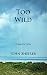 Too Wild: Flash Fiction