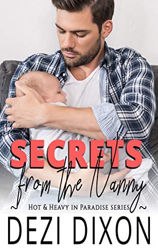 Secrets from the Nanny (Hot & Heavy In Paradise, #13)