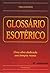 Glossário Esotérico by José Trigueirinho Netto