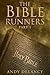 The Bible Runners: (Part 1)