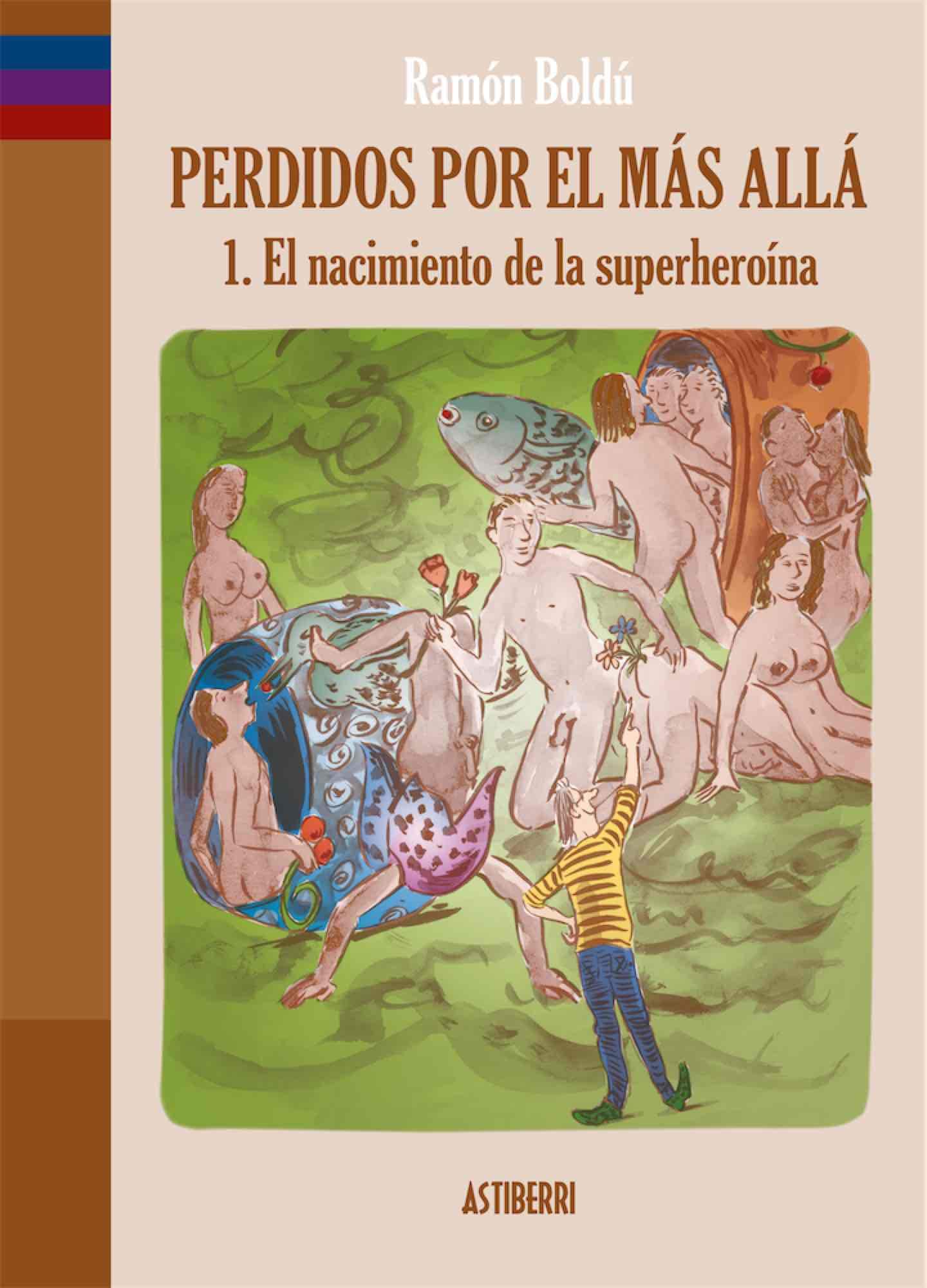 El nacimiento de la superheroína (Perdidos por el más allá #1)