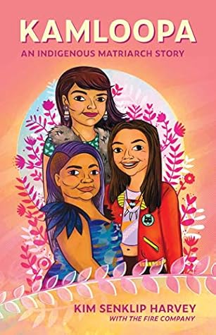 Kamloopa: An Indigenous Matriarch Story