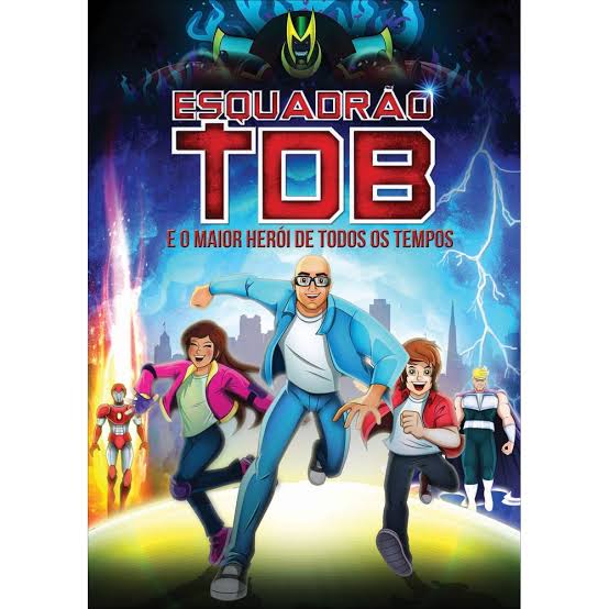 Esquadrão TOB - E o maior herói de todos os tempos