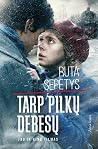 Tarp pilkų debesų
