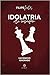 Idolatria do Coração - Um inimigo ignorado