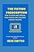 The Fiction Prescription: How to Write and Improve Your Fiction Like the Great Literary Masters