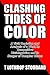 Clashing Tides of Color: A ...