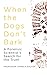 When the Dogs Don't Bark: A Forensic Scientist’s Search for the Truth
