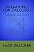 Preparing for Calculus: The Language, Concepts and Skills Needed for Success