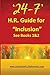 '24-7' H.R.Guide for "Inclusion" See Books 1&2 by Gordon Ralph