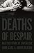 Deaths of Despair and the F...