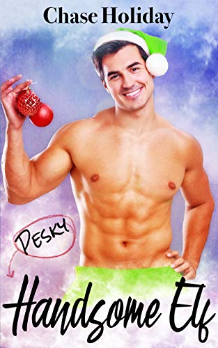 Pesky, Handsome Elf: A Gay Romance Novella with a Christmas Flare (Kindle Edition)