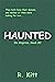 Haunted by R. Kitt Haunted by R. Kitt