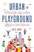 Urban Playground: What Kids Say About Living in San Francisco