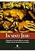 In Sinu Jesu - Quando o Coração fala ao coração: o diário de um sacerdote em oração