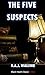 The Five Suspects: A Philip...