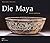 Die Maya by Nikolai Grube