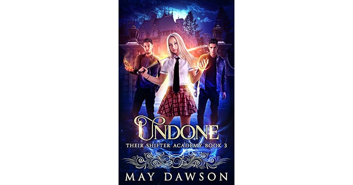 Undone (Their Shifter Academy 3) by May Dawson