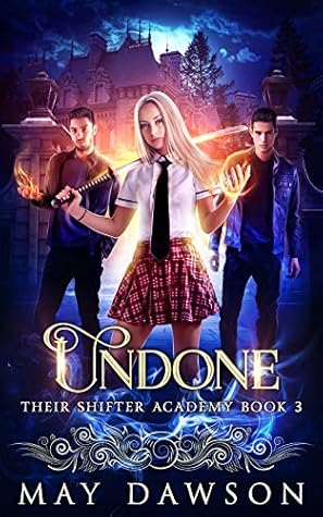 Undone (Their Shifter Academy #3)