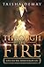 Through The Fire