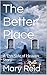 The Better Place by Mary Reid