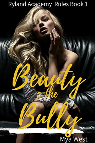 Beauty and the Bully (Ryland Academy Rules #1)
