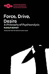 Force, Drive, Desire by Rudolf Bernet Force, Drive, Desire by Rudolf Bernet