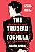 The Trudeau Formula: Seduct...