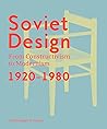 Soviet Design: From Constructivism To Modernism 1920–1980