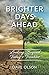 Brighter Days Ahead: Lookin...