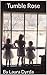 Tumble Rose