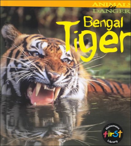 Bengal Tiger (Animals in Danger)
