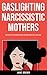Gaslighting : Narcissistic ...