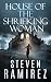House of the Shrieking Woman by Steven   Ramirez