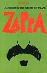 Mother! Is the Story of Frank Zappa
