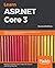 Learn ASP.NET Core 3: Develop modern web applications with ASP.NET Core 3, Visual Studio 2019, and Azure, 2nd Edition