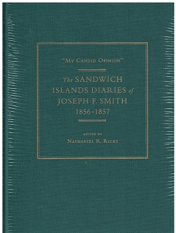 My Candid Opinion - The Sandwich Islands Diaries of Joseph F. Smith 1856 - 1857 (Hardcover)