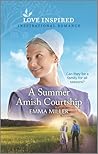 A Summer Amish Courtship by Emma  Miller