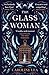 The Glass Woman by Caroline Lea
