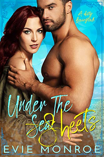 Under The Sheets: A Dirty Modern Fairytale (Dirty Fairytales Book 4)