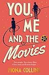 You, Me and the Movies by Fiona   Collins