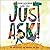 Just Ask!: Be Different, Be Brave, Be You