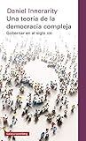 Una teoría de la democracia compleja: Gobernar en el siglo XXI