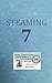 Steaming Volume Seven: King Paul's Big, Nasty, Unofficial Book of Reactor and Engineering Memories (The King Paul Series)