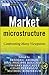 Market Microstructure: Confronting Many Viewpoints (The Wiley Finance Series Book 650)