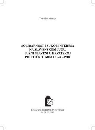 Solidarnost i sukob interesa ma slavenskom jugu.