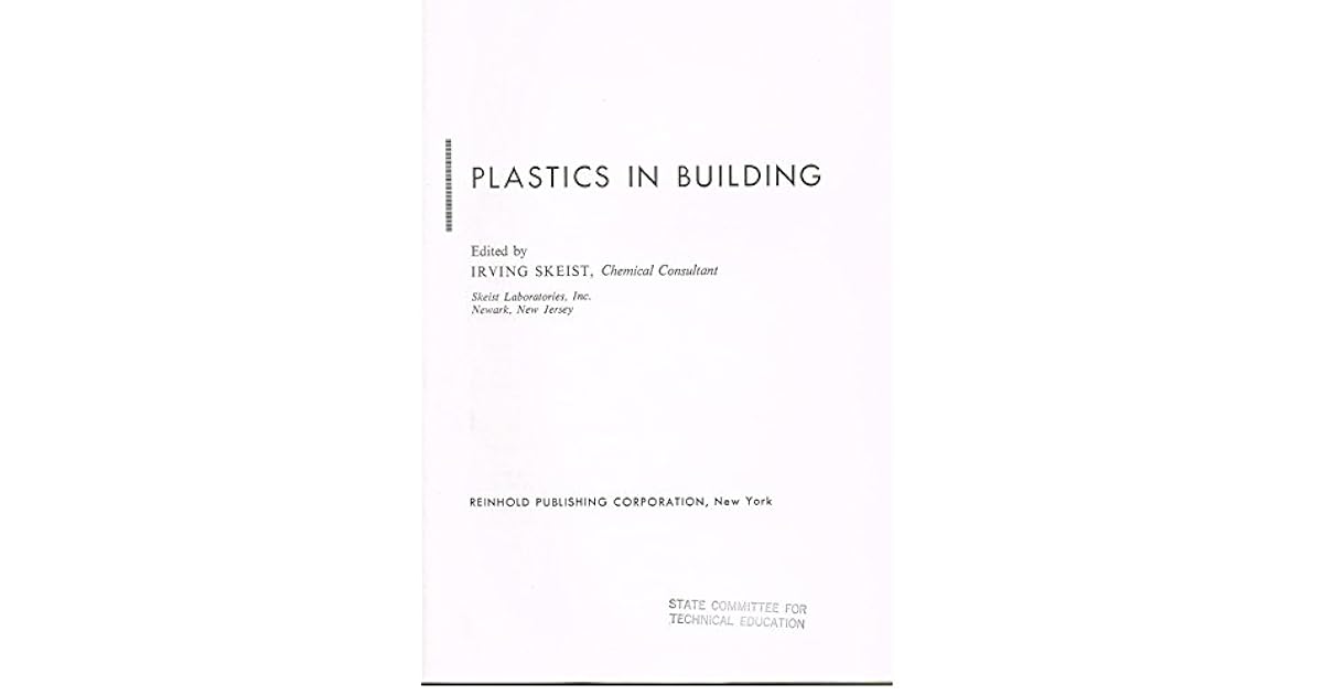 Plastics in Building by Irving Skeist